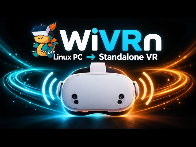 WiVRn GitHub Explained: Direct OpenXR VR Streaming from Linux to Standalone Headsets
