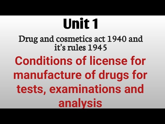 Licensing Conditions for Drug Manufacturing for Testing, Examination, and Analysis | Unit 1 #license