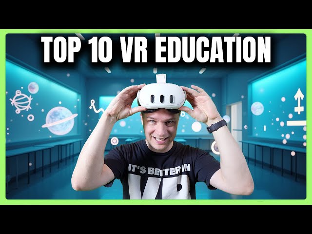 VR Isn't Just Gaming! The Top 10 Education Apps for Meta Quest