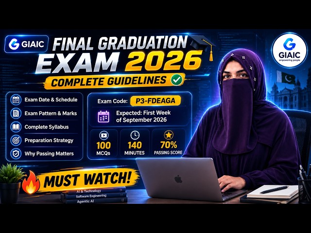 🎓 GIAIC Final Graduation Exam 2026 | Complete Exam Guidelines | Aatfa Siddiqui