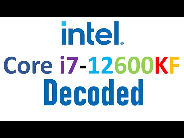 Intel CPU Names Explained. The Complete Intel Processors Naming Guide.