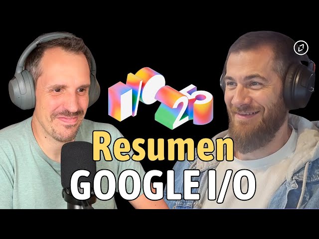 La Era Gemini en Google I/O 2025: IA, Android y el Futuro del Desarrollo