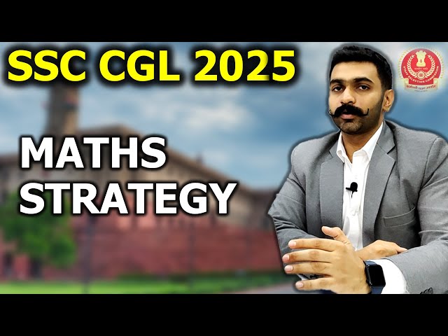 SSC CGL Maths Strategy for Beginners | SSC CGL Maths Preparation Strategy for SSC CGL 2025 Maths