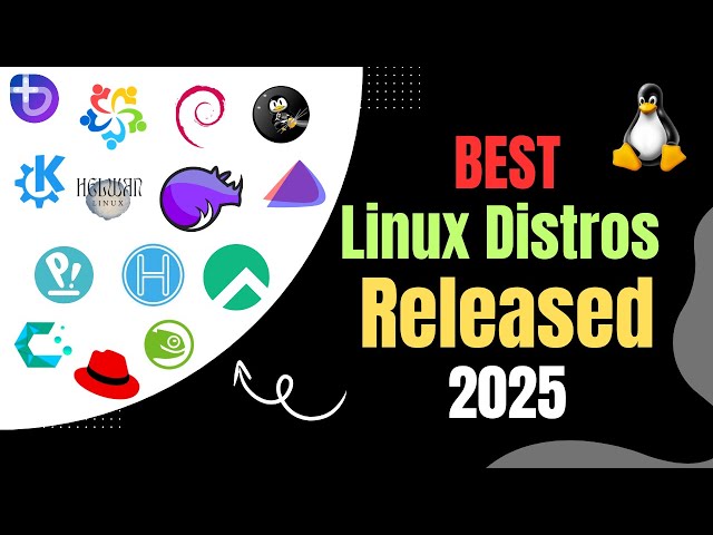 Top Best Linux Distros Released in 2025: Ultimate Roundup, Reviews & Guide!