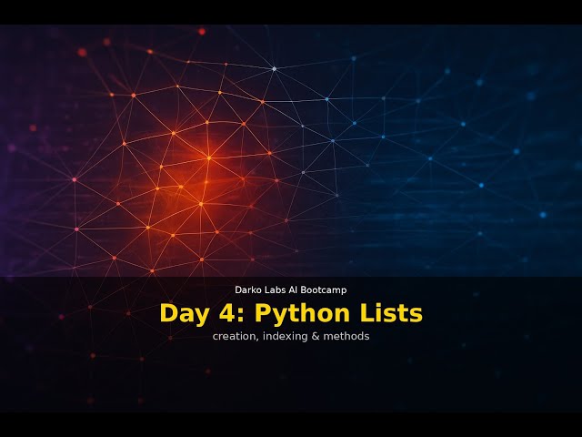 AI Bootcamp Day 4 – Mastering Python Lists: Creation, Access & Methods