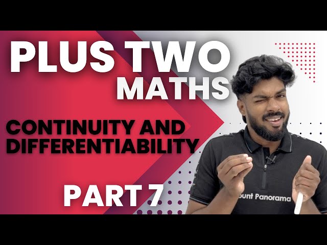 PLUS TWO MATHEMATICS | chapter 5 | CONTINUITY AND DIFFERENTIABILITY | class 12 | Kerala | part 7