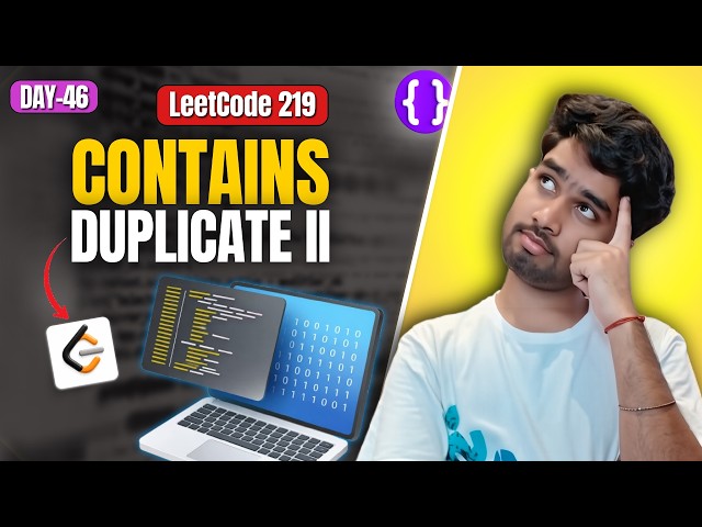 Day 46: LeetCode 219 Contains Duplicate II | Hash Map + Sliding Window | Google | Top Interview 150