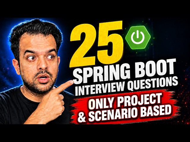 25 Spring Boot Interview Questions from Real Project Scenarios