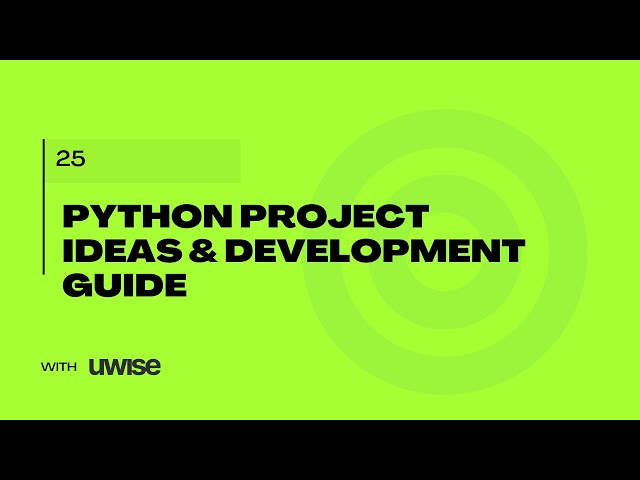 025 Python Project Ideas & Development Guide