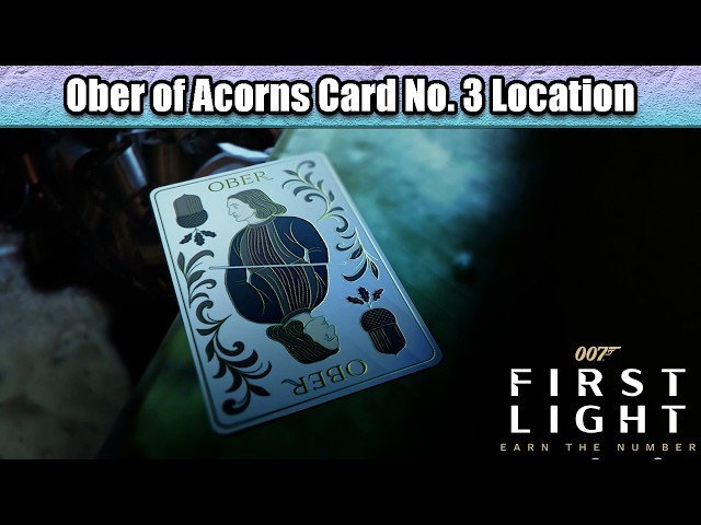 Ober of Acorns Card No. 3 Location | 007 First Light (James Bond)