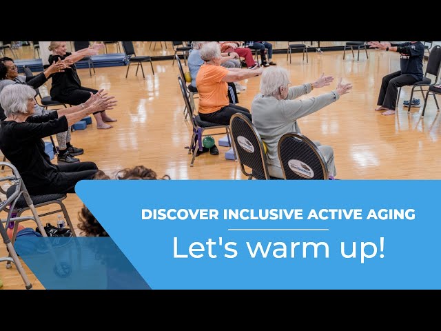 Discover Inclusive Active Aging: Introduction, Safety, and Warm Up