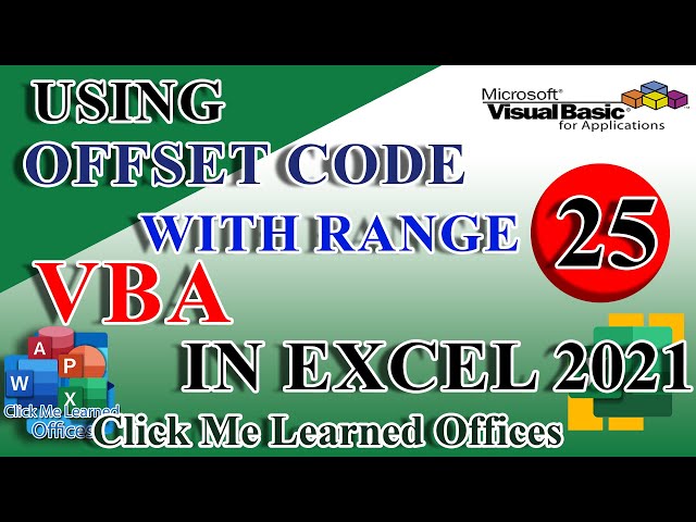 #25-VBA Code Offset Function with Range Beginner in Excel 2021 | Clickmelearnedoffices