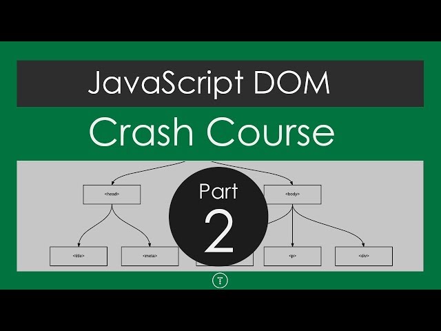 JavaScript DOM Crash Course - Part 2