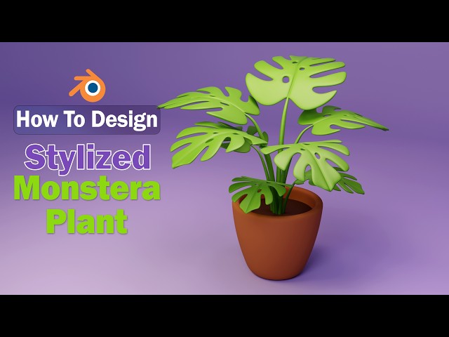 How to Model a Monstera Plant in Blender 🌿| Easy Stylized Plant Tutorial