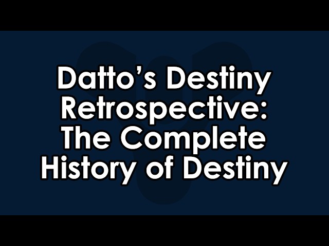 Datto's Destiny Retrospective: A History of Destiny