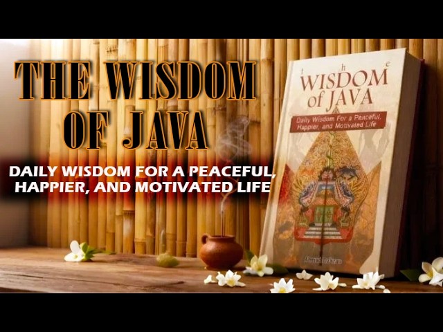 Part 2 - The Wisdom of Java: Daily Wisdom For a Peaceful, Happier, and Motivated Life (Audio book)