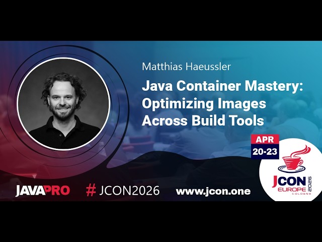 Java Container Mastery: Optimizing Images Across Build Tools | Matthias Haeussler (EN)