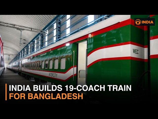 India Builds 19-Coach Train for Bangladesh