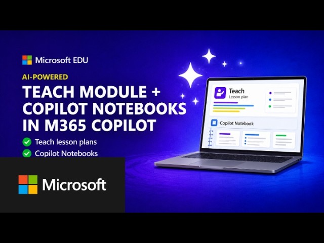 Hands-on webinar: Teach Module in the Microsoft 365 Copilot and Copilot Notebooks
