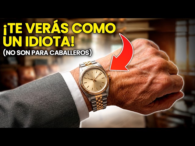 5 RELOJES que hacen que un HOMBRE se vea MÁS BARATO de lo que ES (Y 5 que SÍ VALEN cada peso)