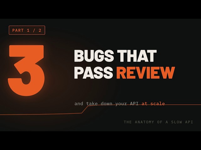 The Anatomy of a Slow API (Part 1/2): 3 Bugs That Pass Code Review