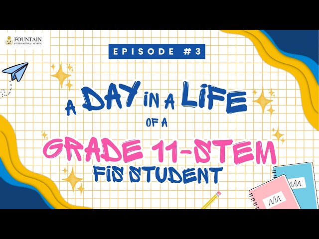 A Day in a Life of a Grade 11-STEM FIS Student
