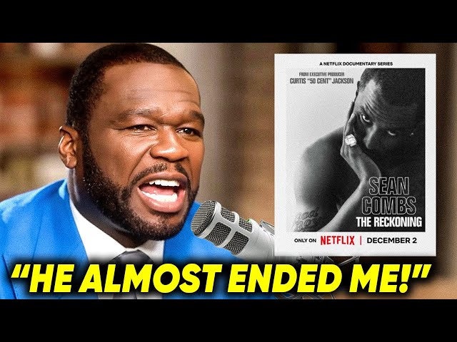 50 Cent FINALLY BREAKS SILENCE On His Diddy Netflix Documentary - Sean Combs The Reckoning