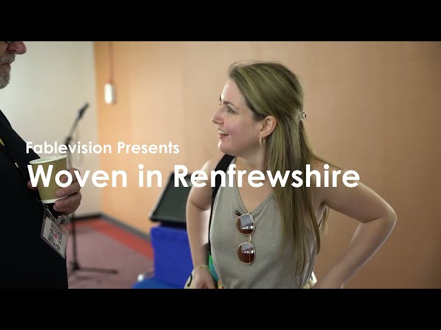 Fablevision Presents Woven in Renfrewshire 2023-2024