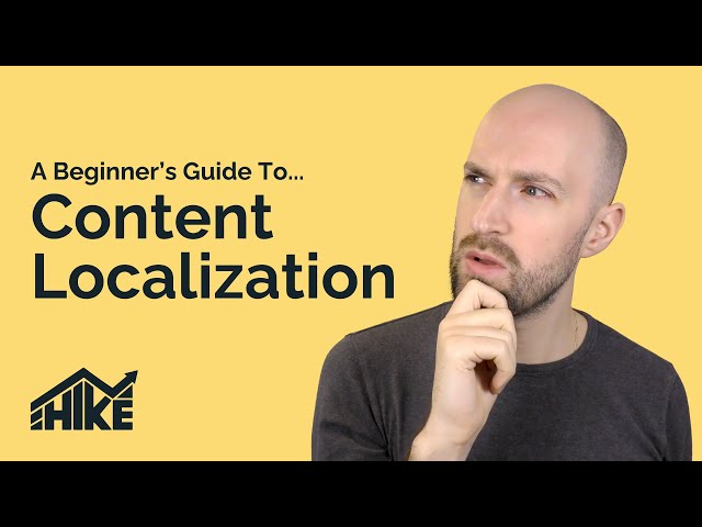 Content Localization: A Beginner's Guide