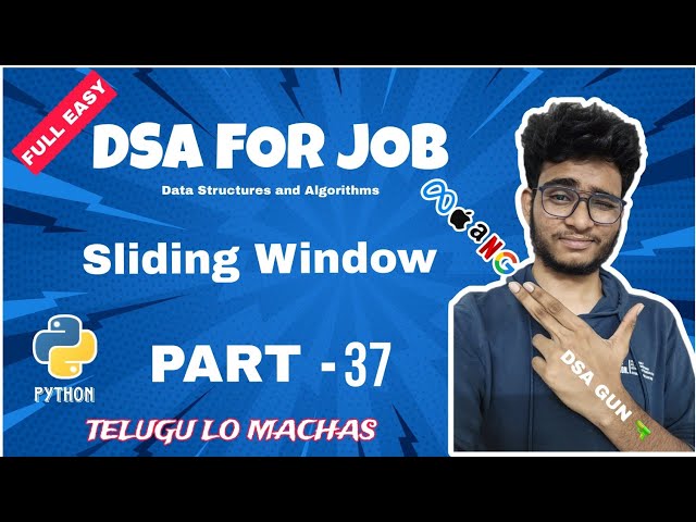 Sliding Window Problem | Part 37 | DSA in python in telugu | Engineering Animuthyam