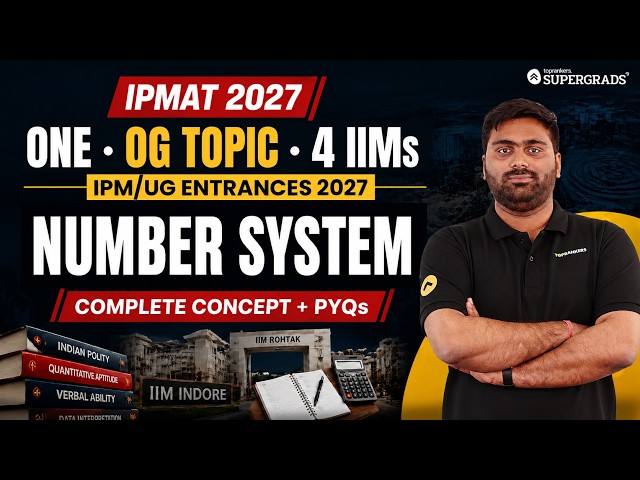 IPMAT 2027 One OG Topic, 4 IIMs | Number System | Complete Concepts + PYQs