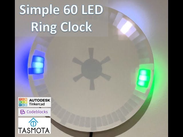 LED clock instructable: Tinkercad, Codeblocks, Tasmota, Wi-Fi connected, WS2812, 3D printed