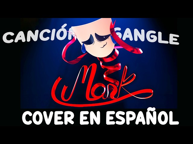 The Amazing Digital Circus - MASK (Canción de Gangle)  Cover En Español