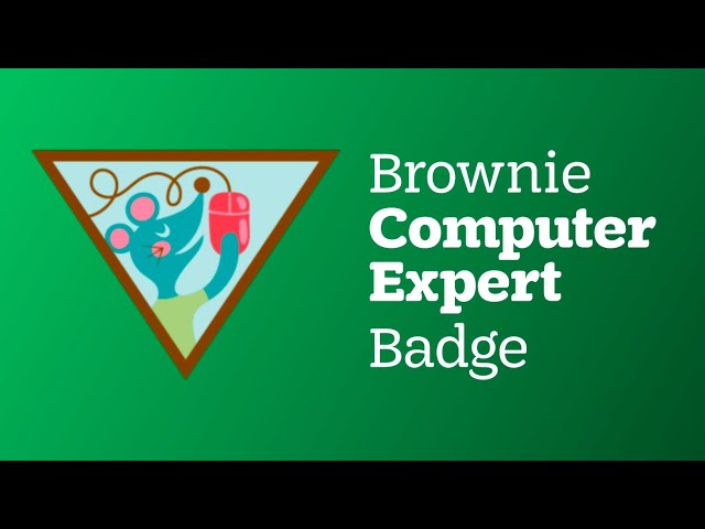 How to Get Your Brownie Computer Expert Badge