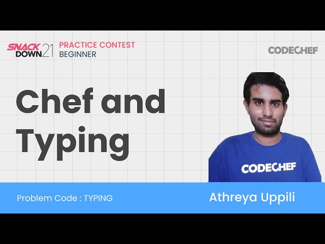 TYPING | Chef and Typing | CodeChef SnackDown 2021 Practice Contest- Beginners | Problem Solution
