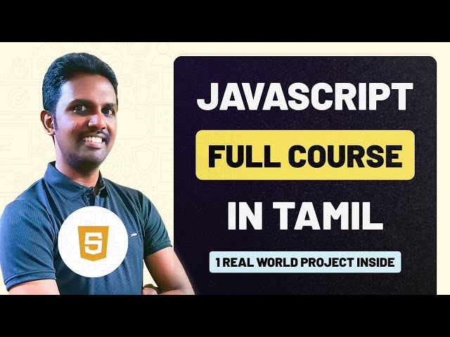 Learn JAVASCRIPT in Tamil (2025) | Beginner Friendly Full Course Tutorial | 1 Project Included