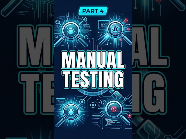 Manual Testing Explained for Beginners Part 4