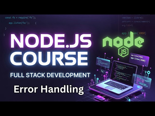 Node.js Error Handling Tutorial (Beginner to Advanced) | Try Catch & Custom Errors Explained