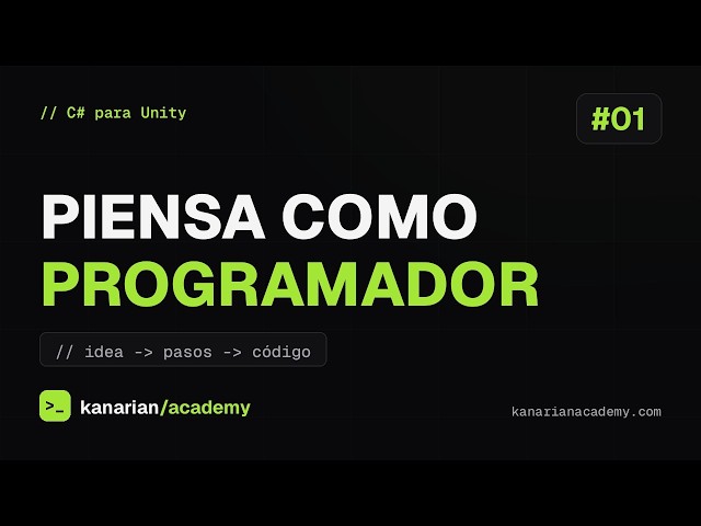 How a Programmer Thinks (and Why C#) | C# for Unity #1