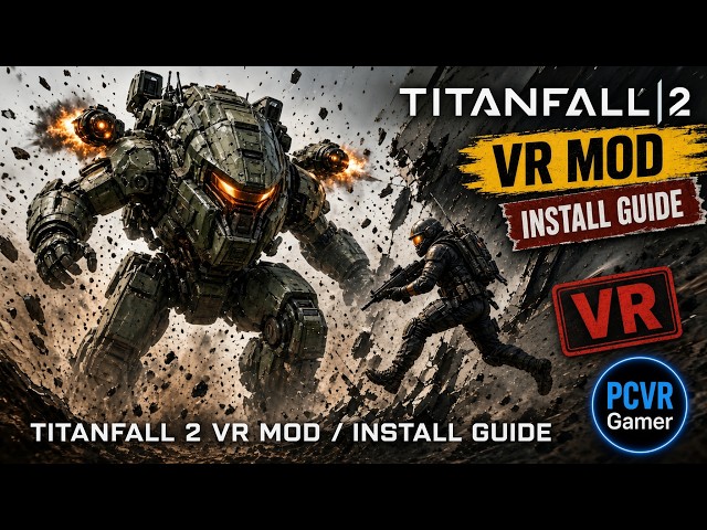 How to Install Titanfall 2 VR Mod 1.0 (Easy 2026 Guide)
