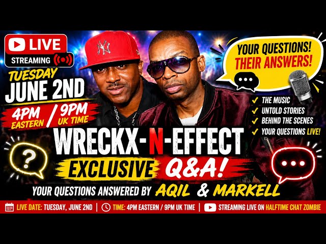 LIVE: Wreckx-N-Effect EXCLUSIVE Q&A! Your Questions Answered by Aqil & Markell