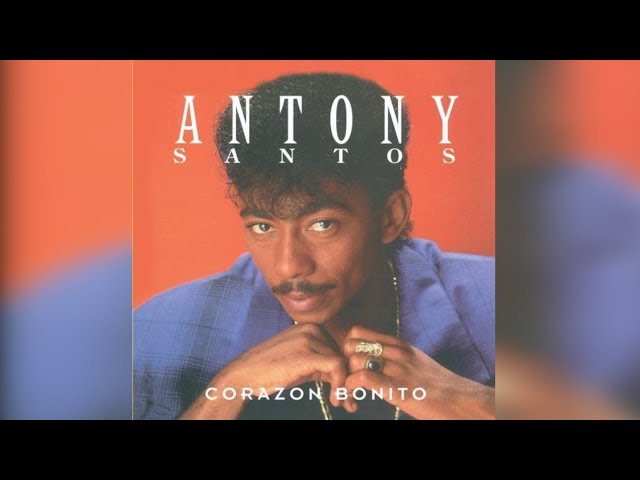 5.. ANTHONY SANTOS – POR MI TIMIDEZ – BACHATA - CORAZÓN BONITO