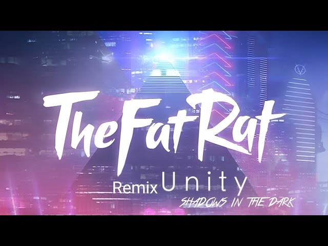 TheFatRat - Unity 🌆 (Shadows In The Dark Remix) (COPYRIGHT FREE) N.o 127