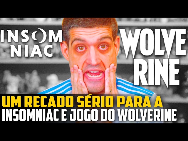 Un MENSAJE SERIO para INSOMNIAC sobre el juego de WOLVERINE