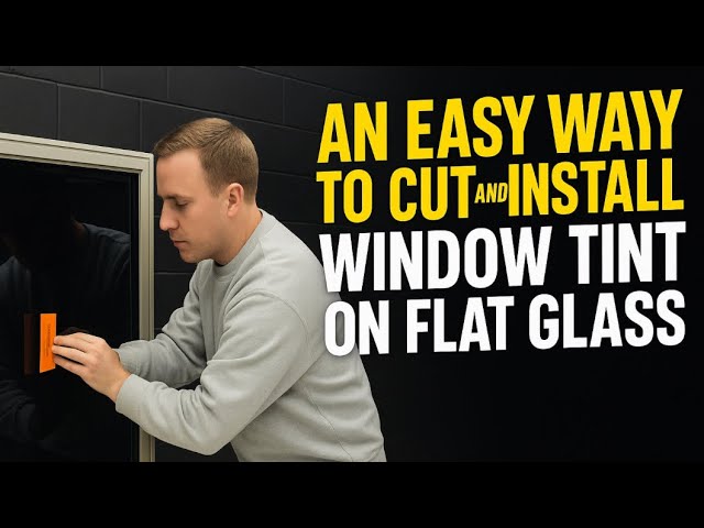 How to Easily Cut & Install Window Tint on Flat Glass (Beginner Friendly!)