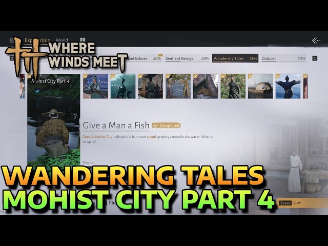 GIVE A MAN A FISH - MOHIST CITY PART 4 - WANDERING TALES - WHERE WINDS MEET