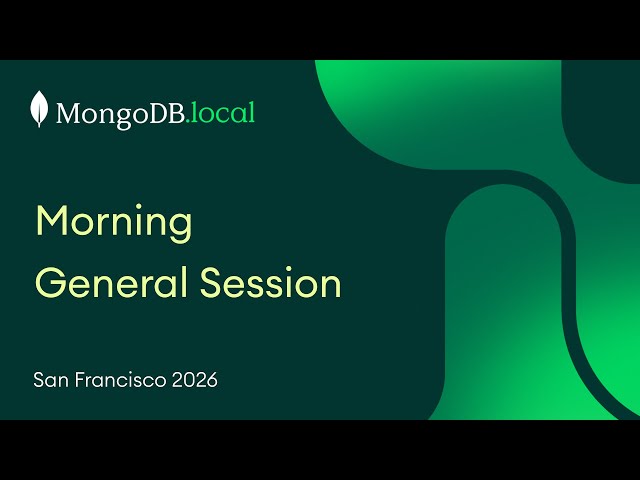 MongoDB.local San Francisco 2026 Morning General Session