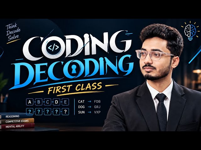 CODING DECODING | REASONING MUST WATCH CLASS | FOR ALL COMPETITIVE EXAMS | WB PSC SSC BANK UPSC CRE