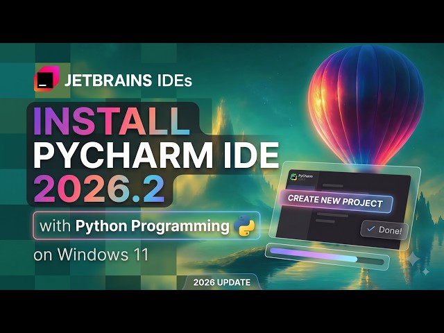 How to Install PyCharm IDE 2026.2 on Windows 10/11 [ 2026 Update ] PyCharm for Python Developers