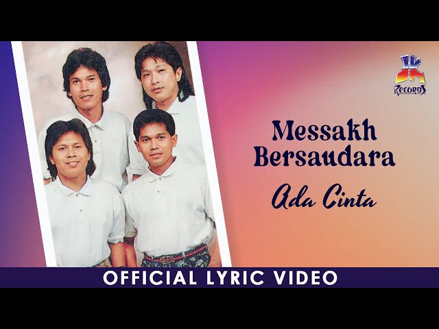 Messakh Bersaudara - Ada Cinta (Official Lyric Video)
